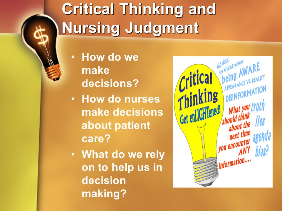 Critical thinking clinical reasoning and clinical judgment