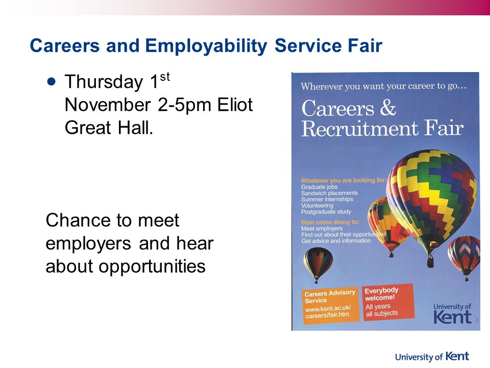 Careers and Employability Service Fair Thursday 1 st November 2-5pm Eliot Great Hall.