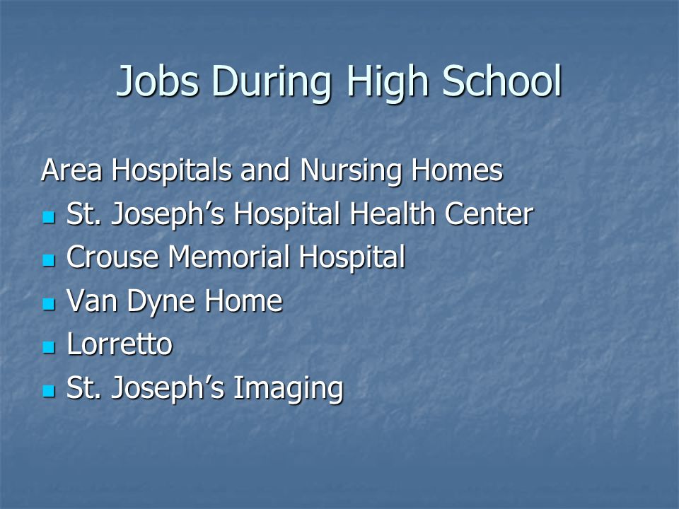 Jobs During High School Area Hospitals and Nursing Homes St.