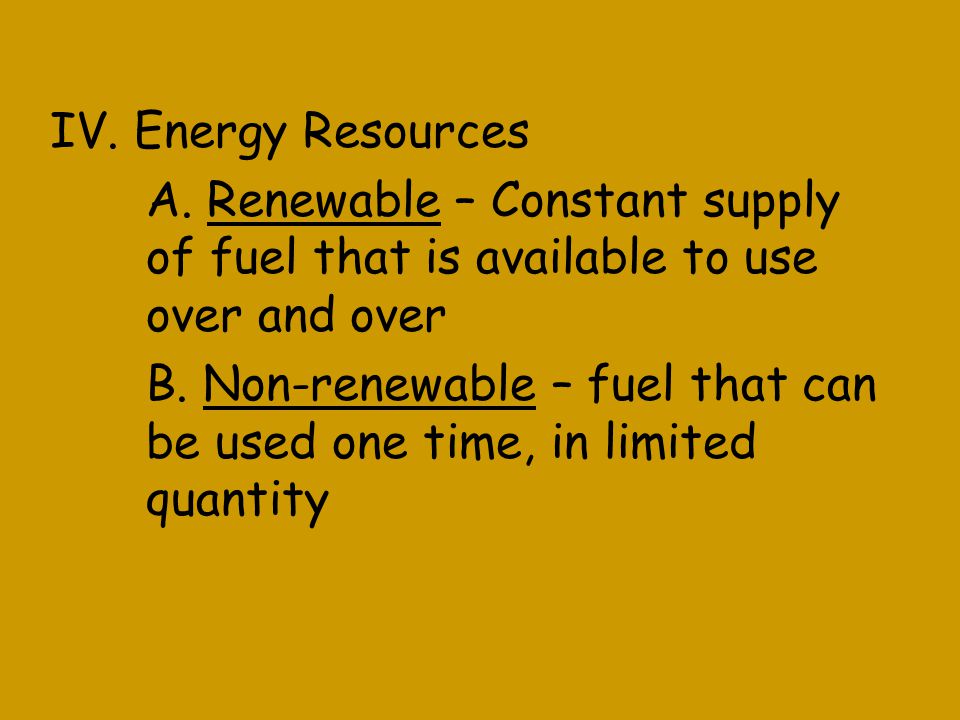 IV. Energy Resources A.