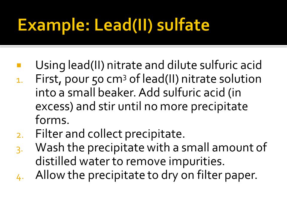  Using lead(II) nitrate and dilute sulfuric acid 1.