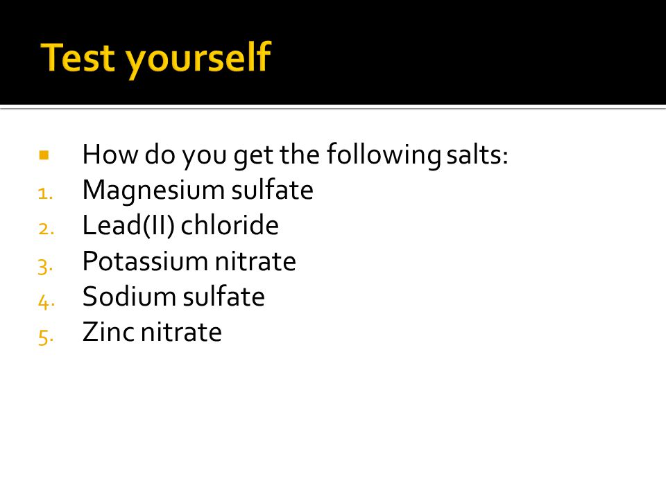  How do you get the following salts: 1. Magnesium sulfate 2.