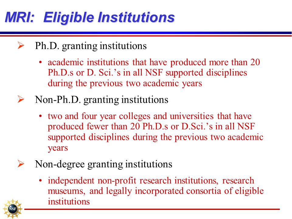 MRI: Eligible Institutions  Ph.D.