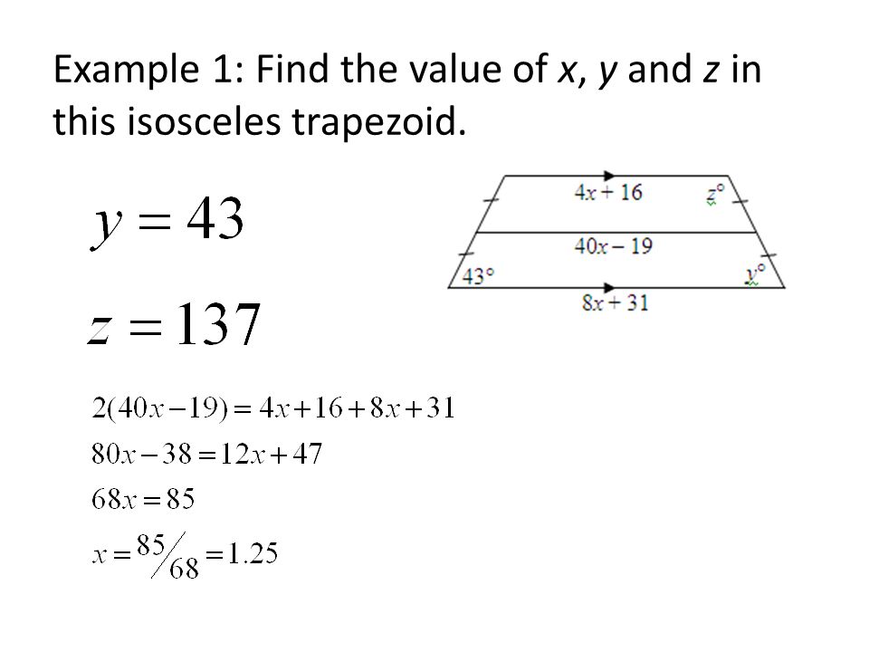 Example 1: Find the value of x, y and z in this isosceles trapezoid.