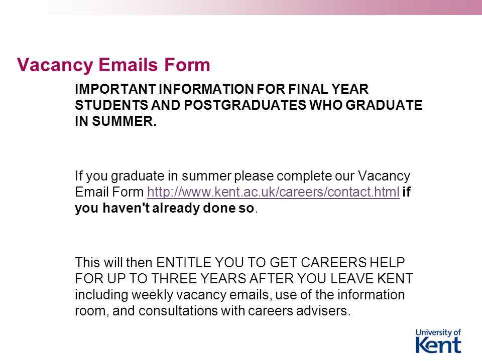 Vacancy  s Form IMPORTANT INFORMATION FOR FINAL YEAR STUDENTS AND POSTGRADUATES WHO GRADUATE IN SUMMER.