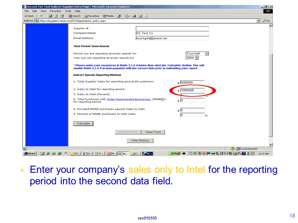 rev  Enter your company’s sales only to Intel for the reporting period into the second data field.