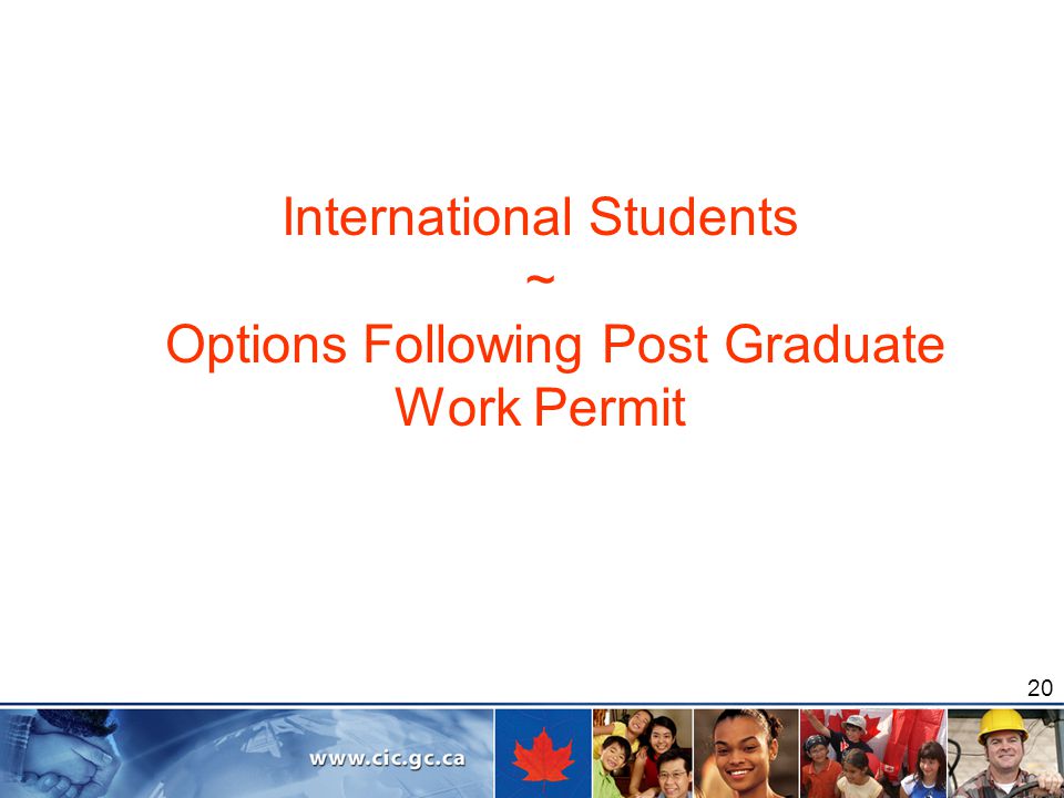 20 International Students ~ Options Following Post Graduate Work Permit