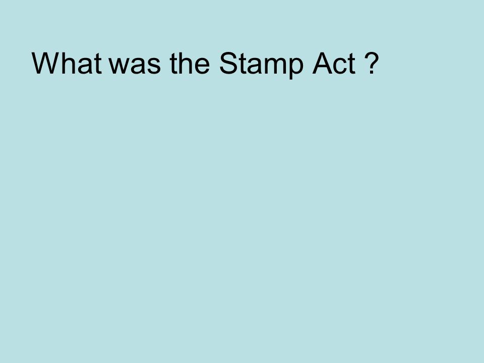 What was the Stamp Act