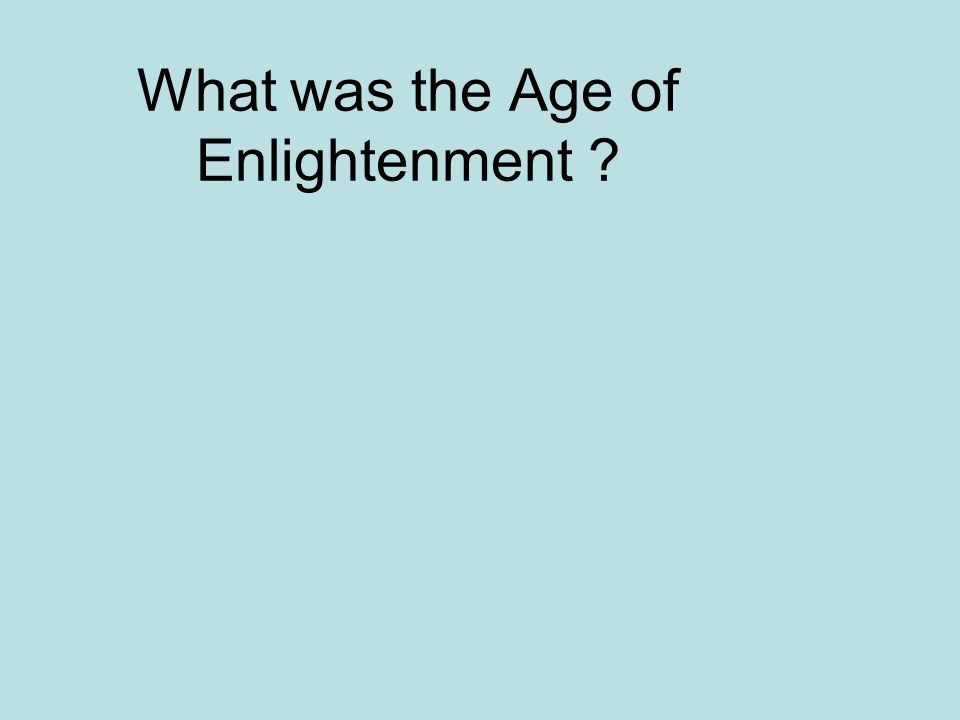 What was the Age of Enlightenment