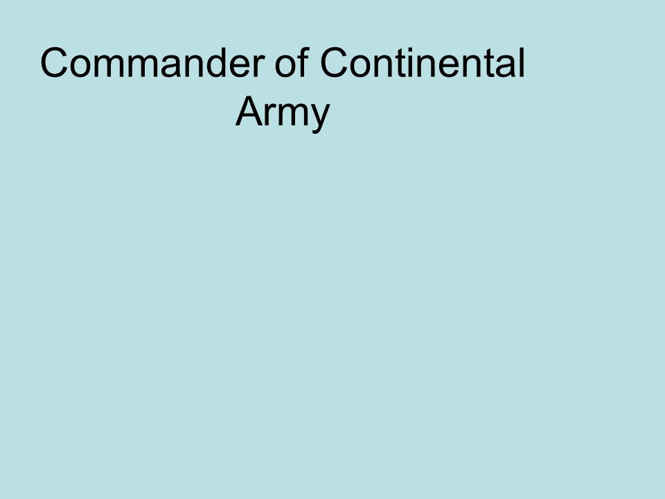 Commander of Continental Army