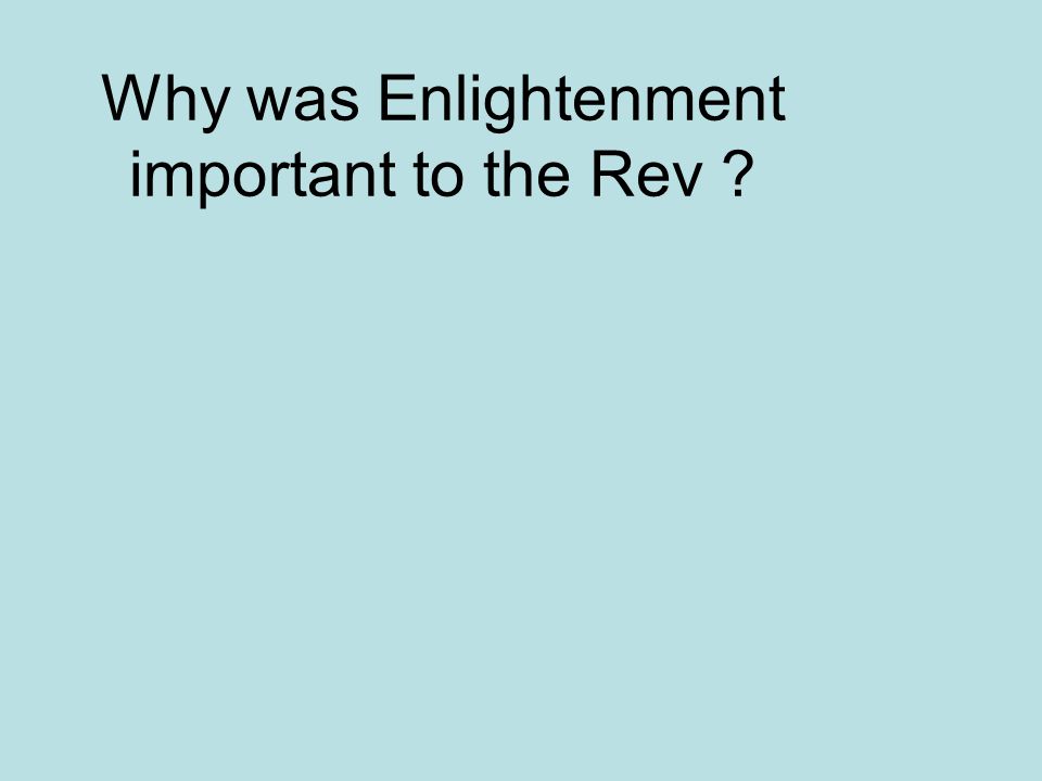 Why was Enlightenment important to the Rev
