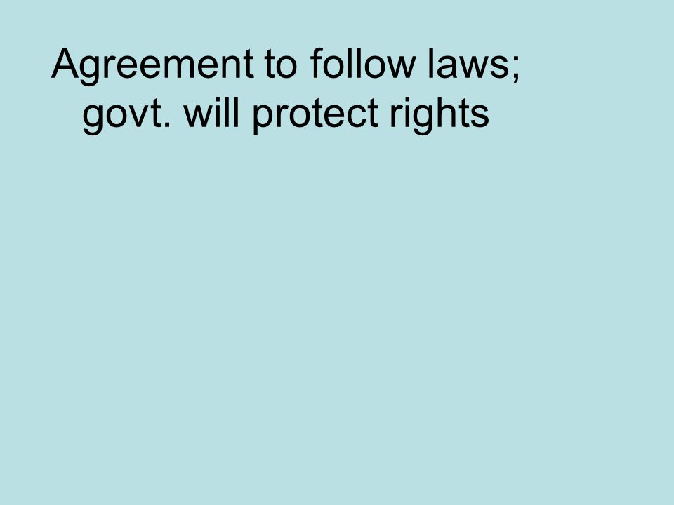 Agreement to follow laws; govt. will protect rights