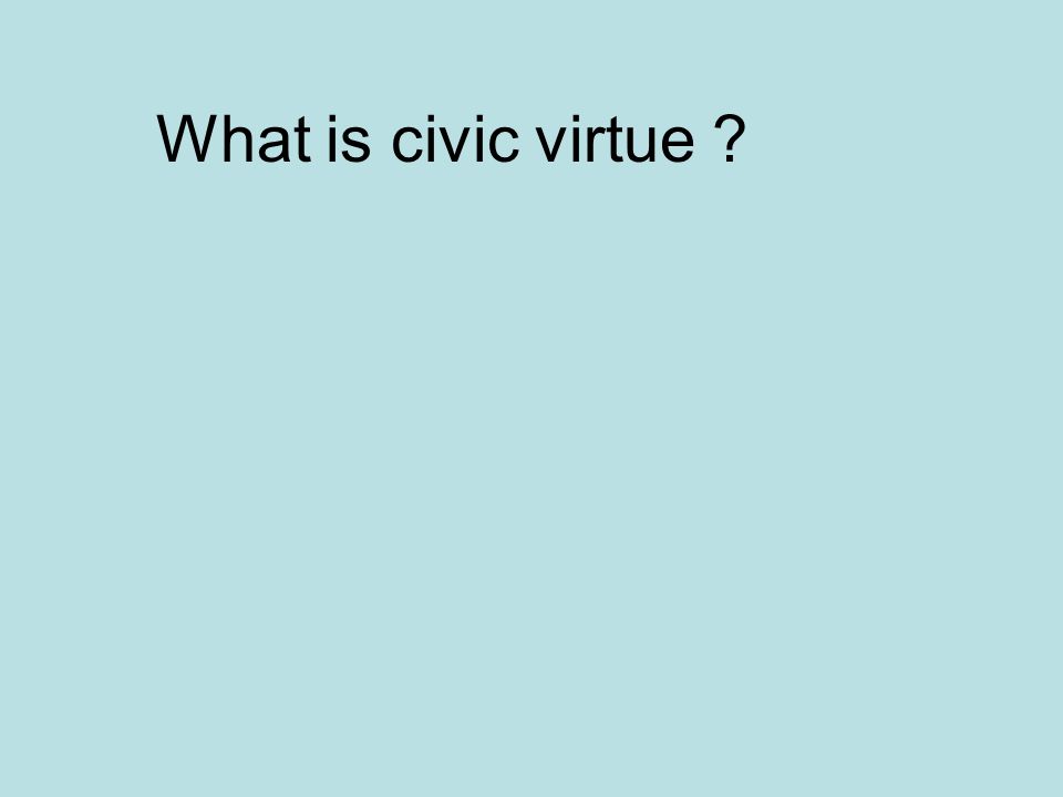 What is civic virtue