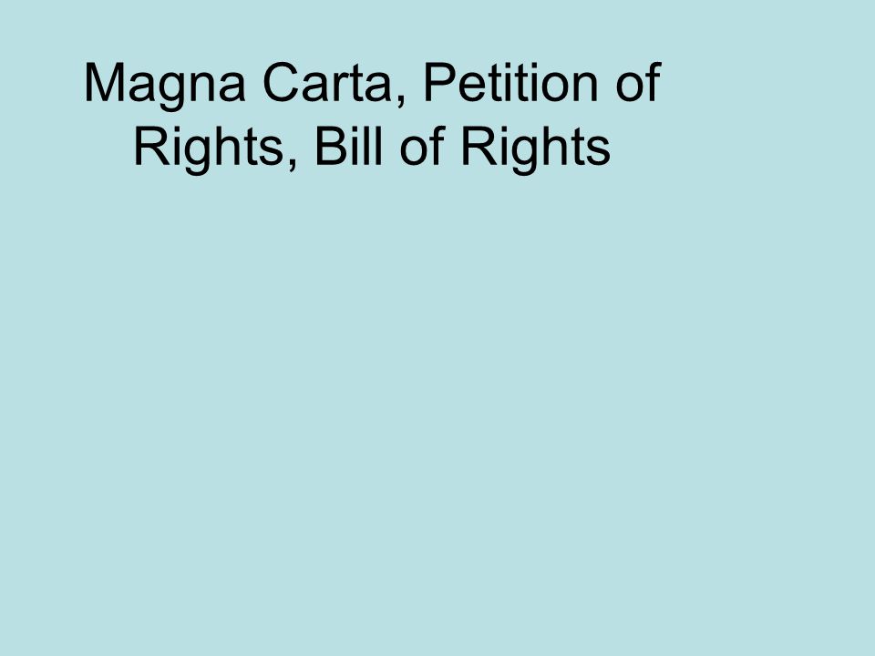 Magna Carta, Petition of Rights, Bill of Rights