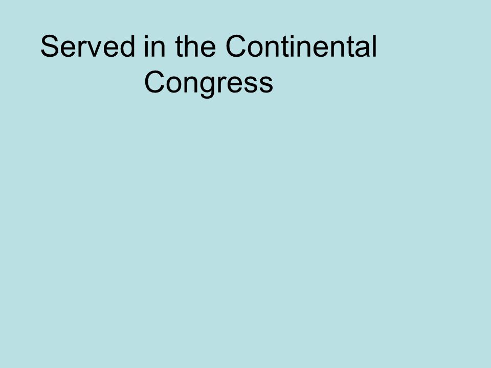 Served in the Continental Congress