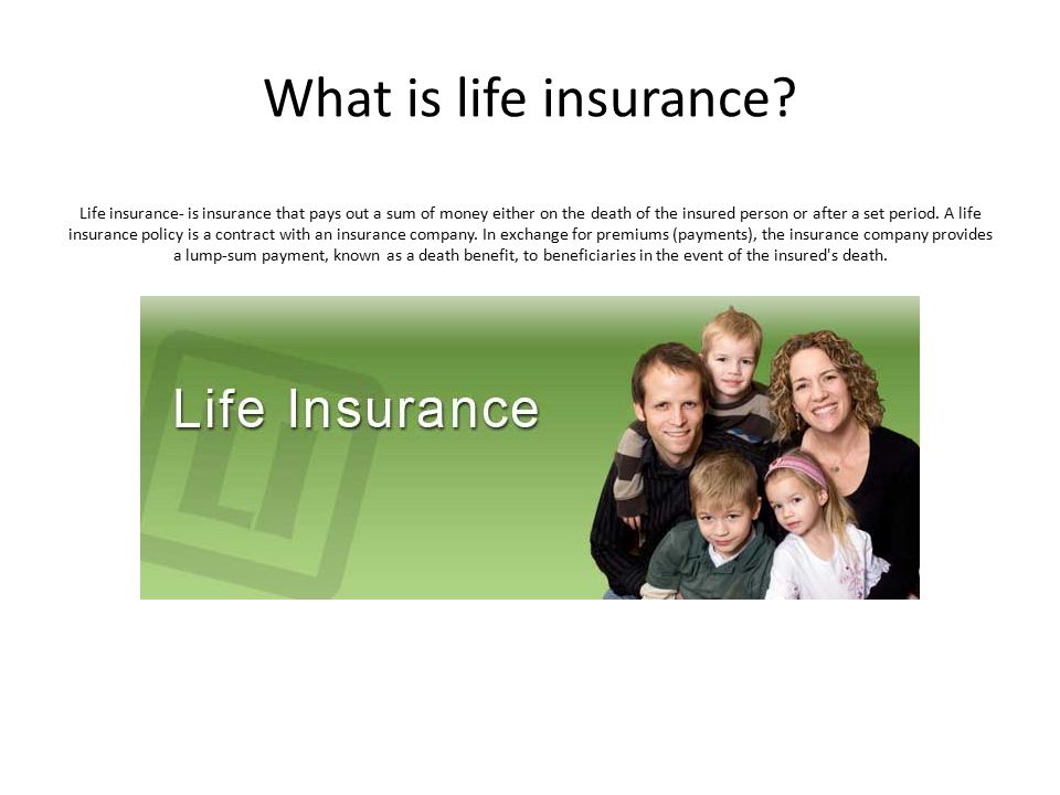 What is life insurance?