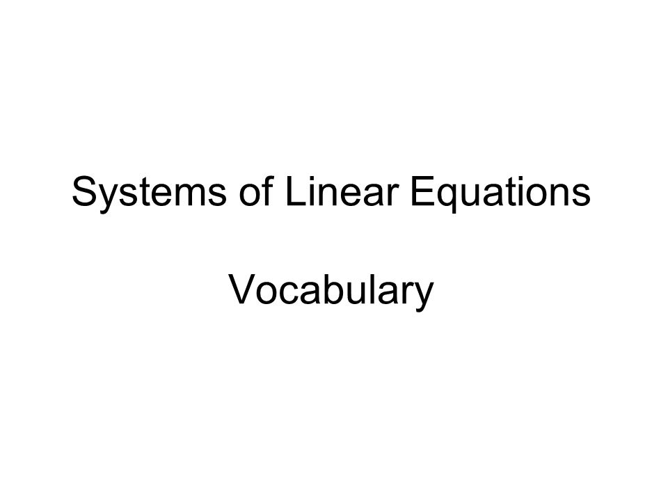 Systems of Linear Equations Vocabulary