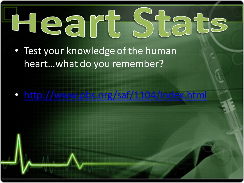 Test your knowledge of the human heart…what do you remember
