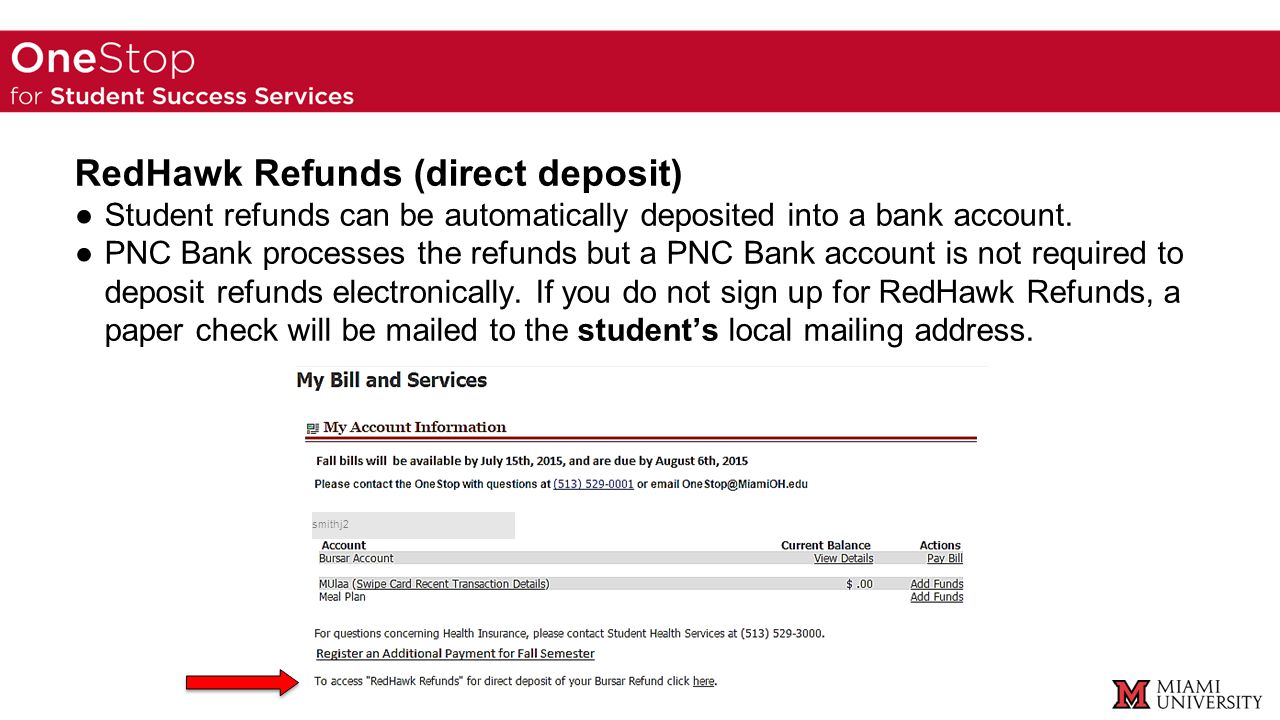 RedHawk Refunds (direct deposit) ●Student refunds can be automatically deposited into a bank account.
