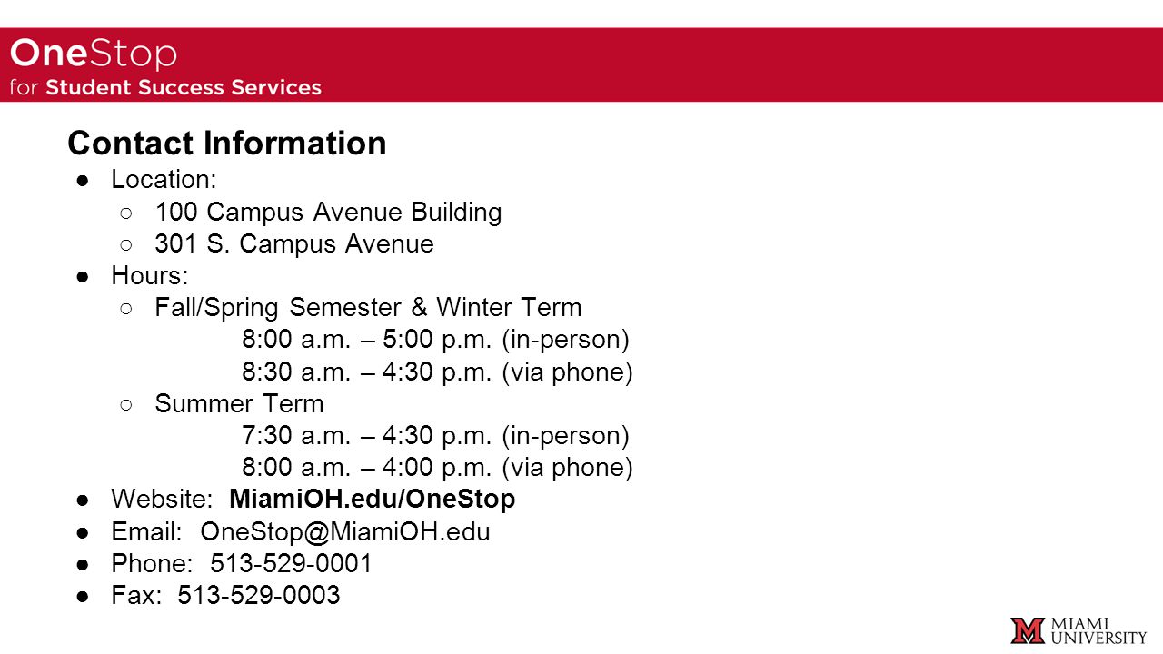 Contact Information ●Location: ○100 Campus Avenue Building ○301 S.