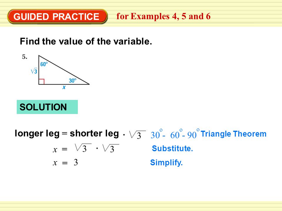 GUIDED PRACTICE for Examples 4, 5 and 6 Find the value of the variable.