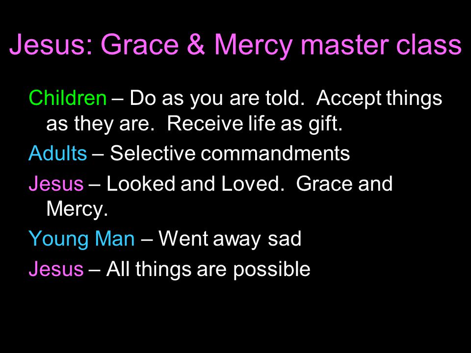 Jesus: Grace & Mercy master class Children – Do as you are told.
