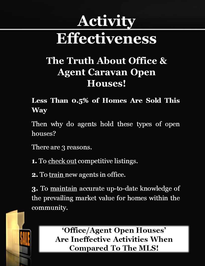 ‘Office/Agent Open Houses’ Are Ineffective Activities When Compared To The MLS.