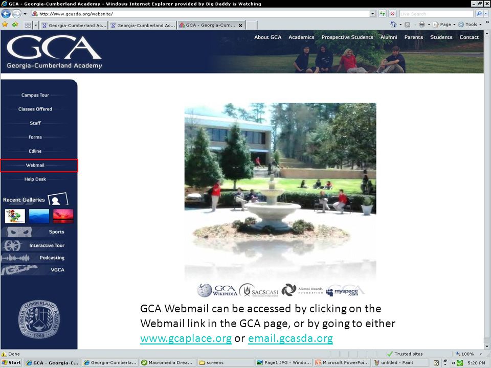 GCA Webmail can be accessed by clicking on the Webmail link in the GCA page, or by going to either   or  .gcasda.org
