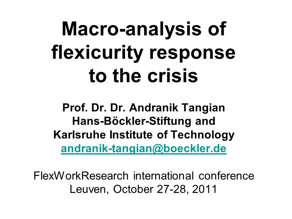 Macro-analysis of flexicurity response to the crisis Prof.