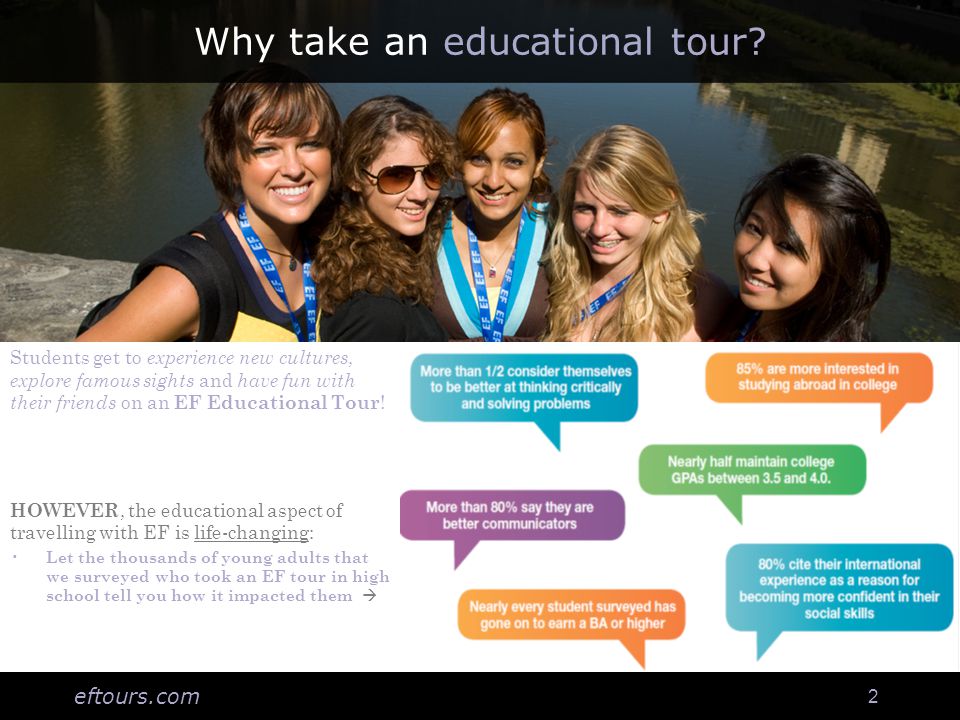 eftours.com 2 Why take an educational tour.