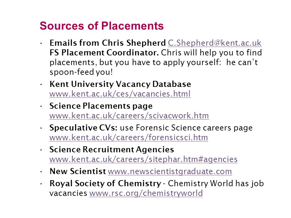 Sources of Placements  s from Chris Shepherd FS Placement Coordinator.