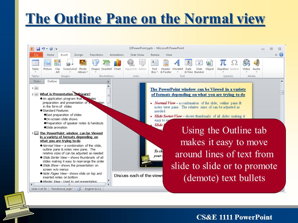 CS&E 1111 PowerPoint The PowerPoint Normal View Slide Outline or Thumbnail Pane Slide Speaker Notes