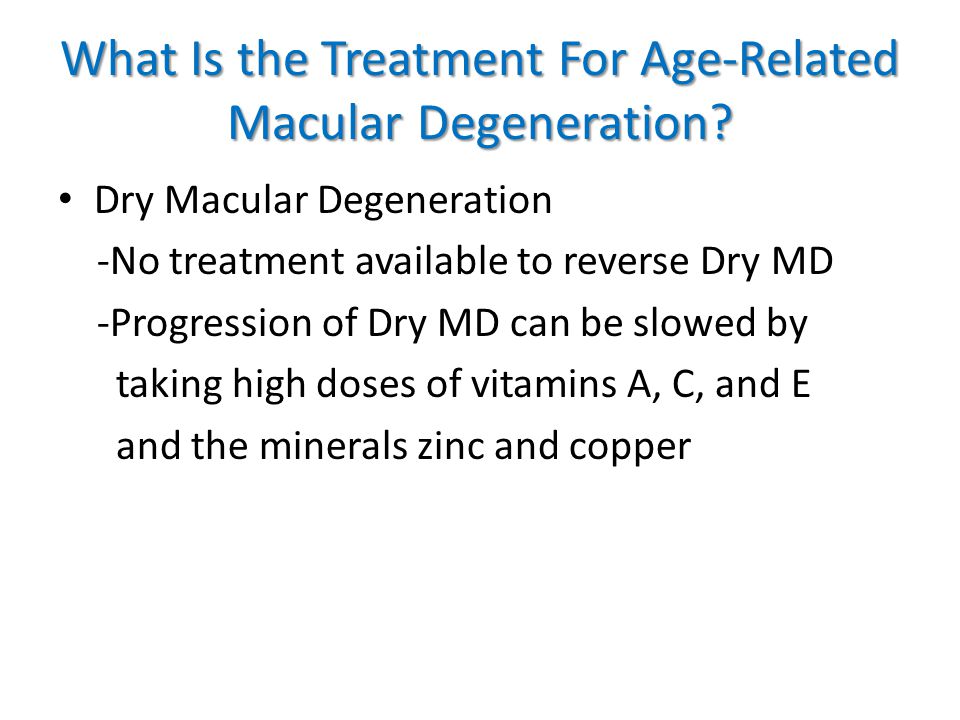 What Is the Treatment For Age-Related Macular Degeneration.