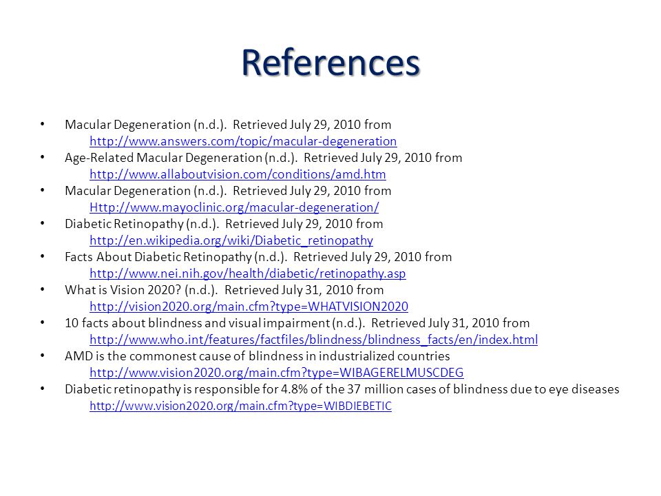 References Macular Degeneration (n.d.).