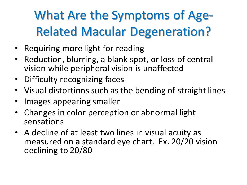 What Are the Symptoms of Age- Related Macular Degeneration.
