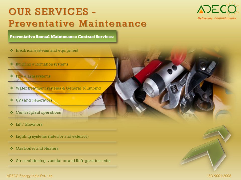 ISO 9001:2008ADECO Energy India Pvt. Ltd. OUR SERVICES - Preventative Maintenance