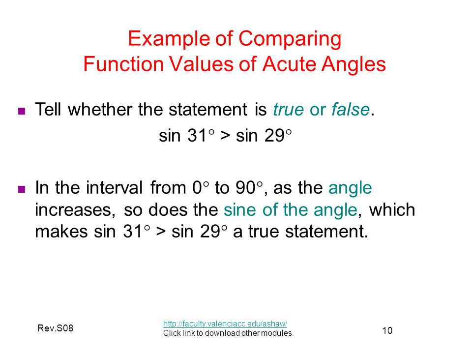 10 Rev.S08 Example of Comparing Function Values of Acute Angles   Click link to download other modules.