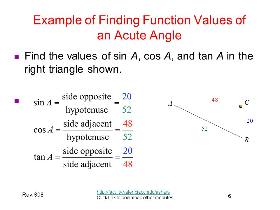 6 Rev.S08 Example of Finding Function Values of an Acute Angle   Click link to download other modules.