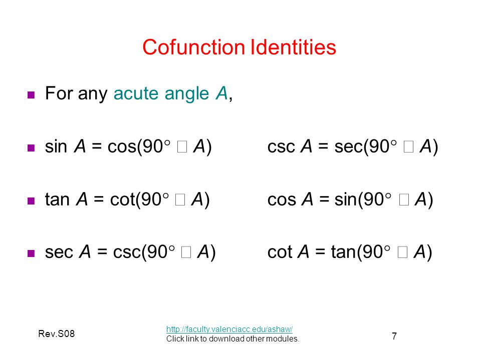 7 Rev.S08 Cofunction Identities   Click link to download other modules.