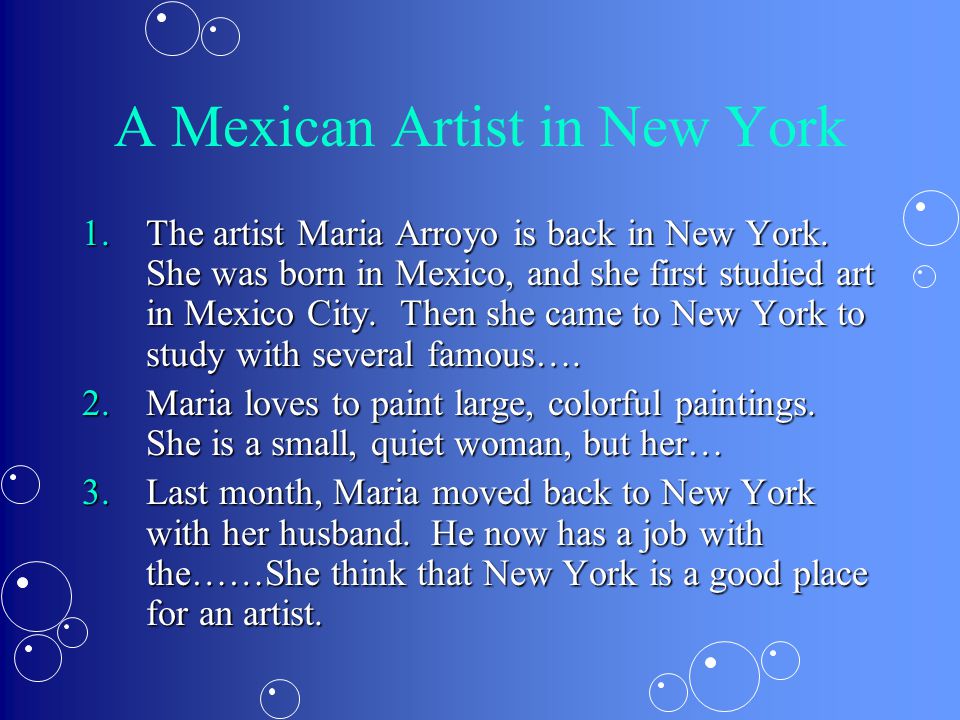 A Mexican Artist in New York 1.The artist Maria Arroyo is back in New York.