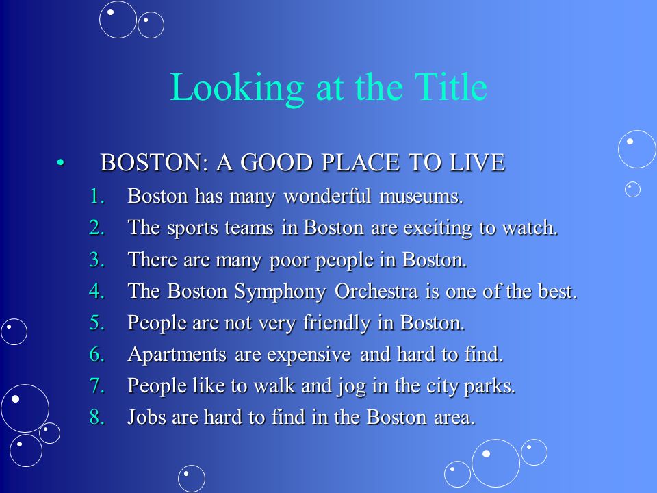 Looking at the Title BOSTON: A GOOD PLACE TO LIVEBOSTON: A GOOD PLACE TO LIVE 1.Boston has many wonderful museums.