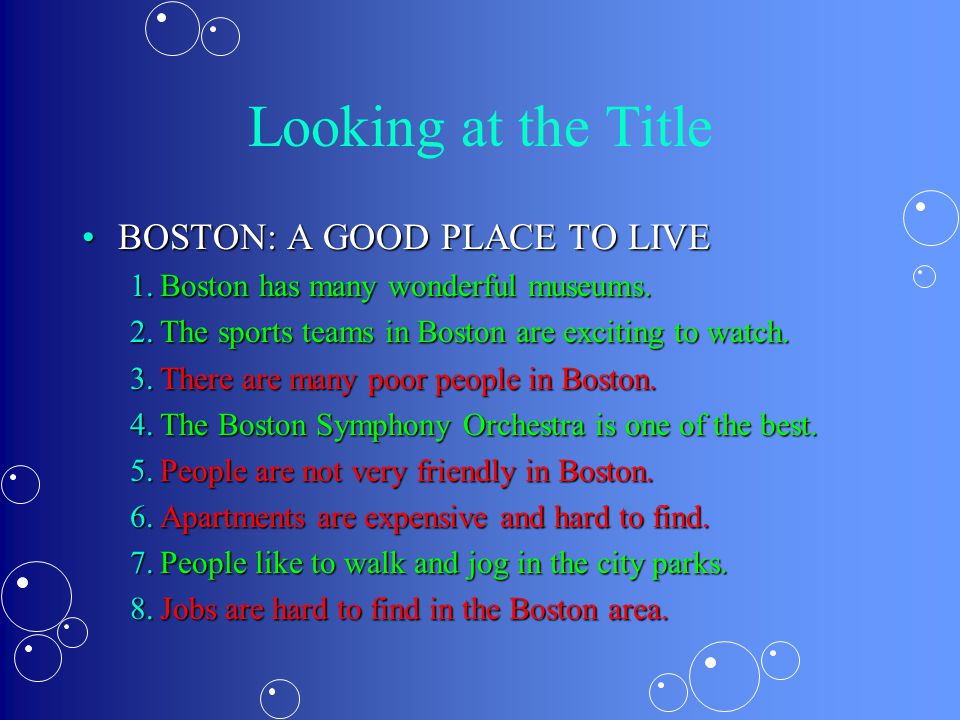 Looking at the Title BOSTON: A GOOD PLACE TO LIVEBOSTON: A GOOD PLACE TO LIVE 1.Boston has many wonderful museums.