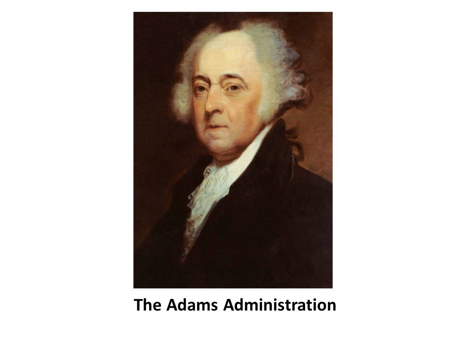 The Adams Administration