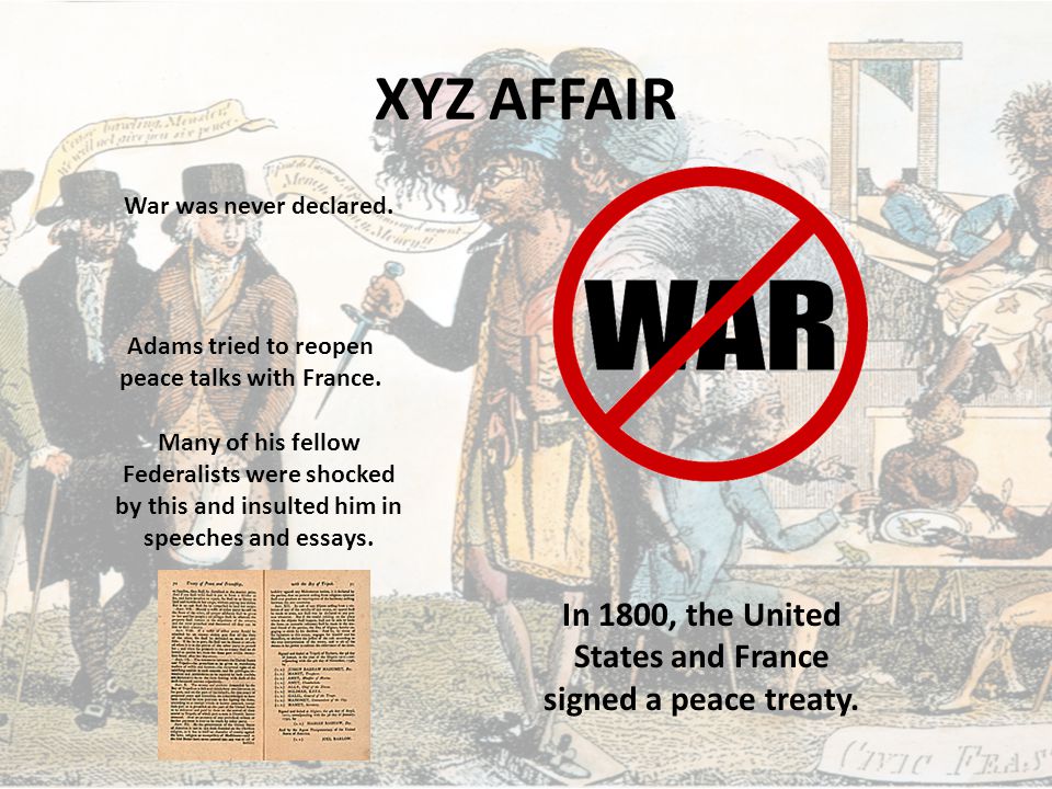 XYZ AFFAIR This cartoon of the XYZ Affair shows France as a monster attempting to bribe honest American diplomats.