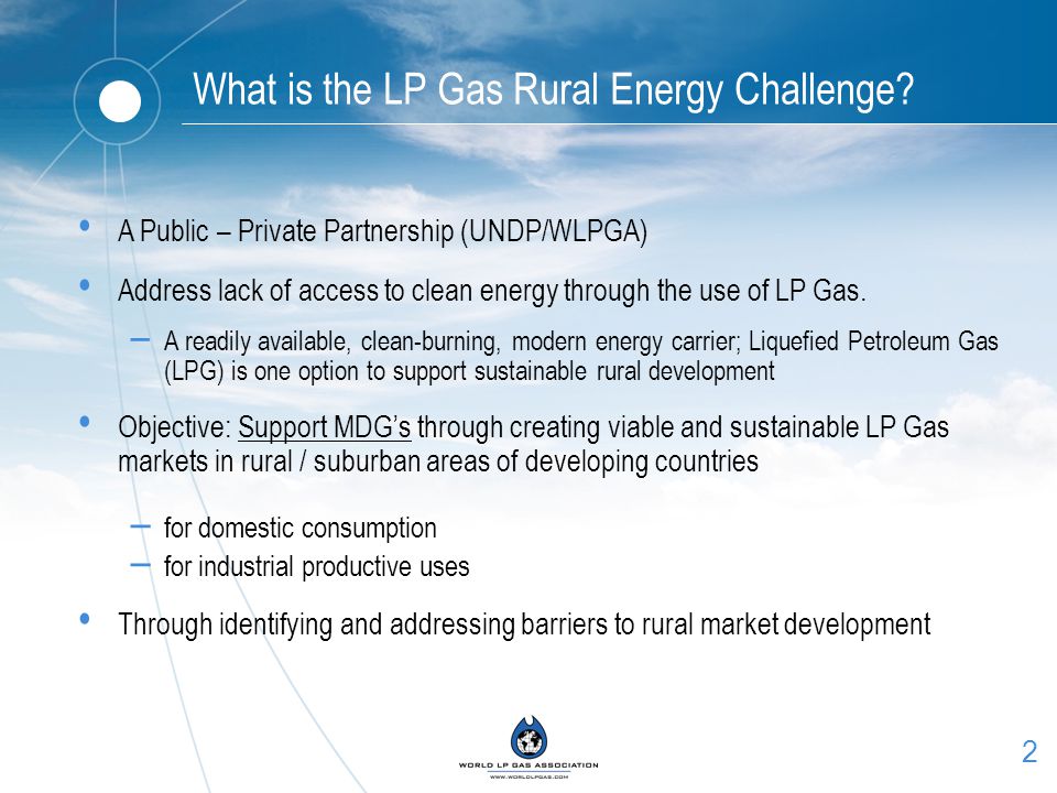2 What is the LP Gas Rural Energy Challenge.