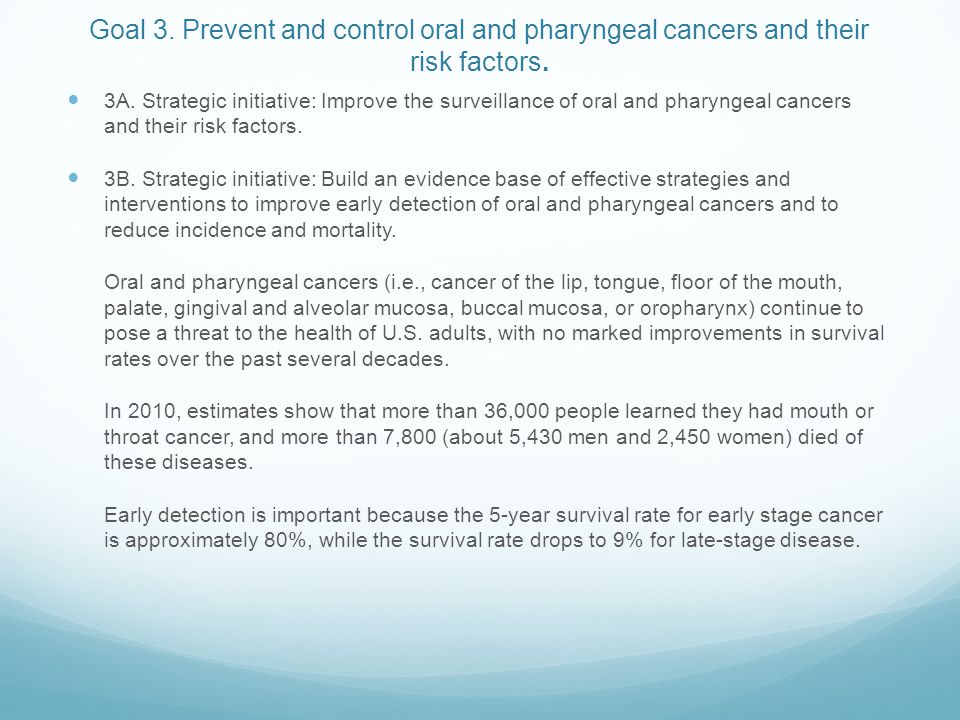Goal 3. Prevent and control oral and pharyngeal cancers and their risk factors.