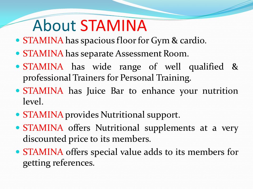 About STAMINA STAMINA has spacious floor for Gym & cardio.
