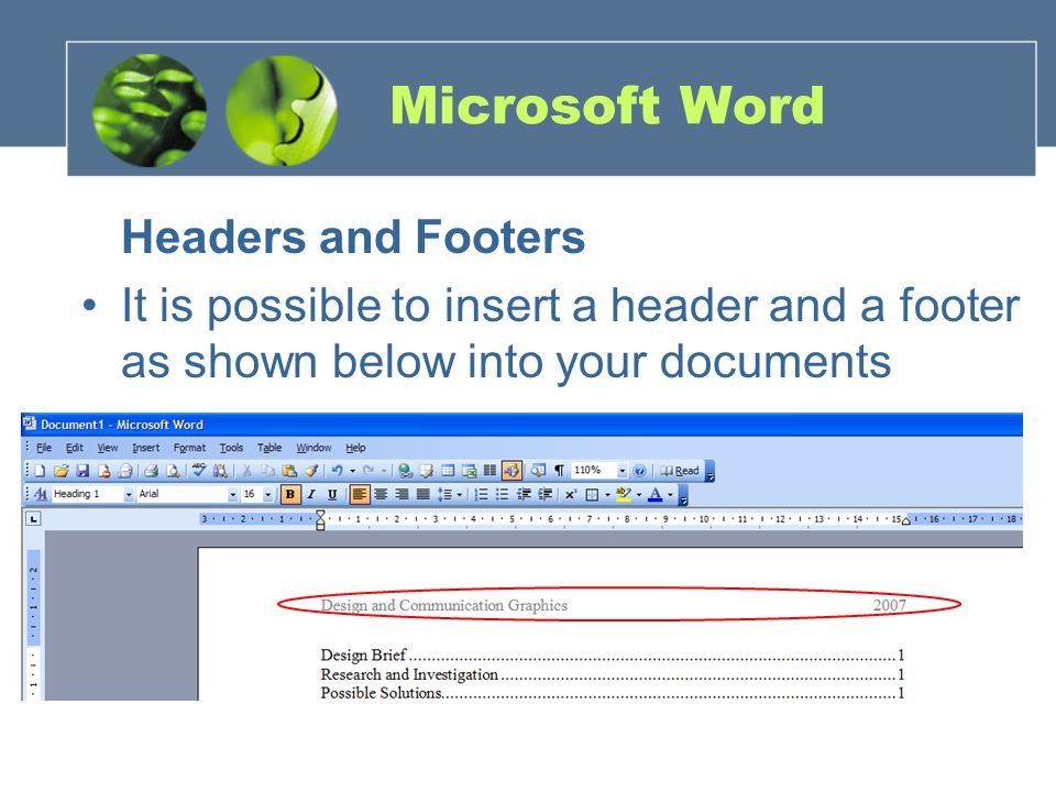Microsoft Word Headers and Footers It is possible to insert a header and a footer as shown below into your documents
