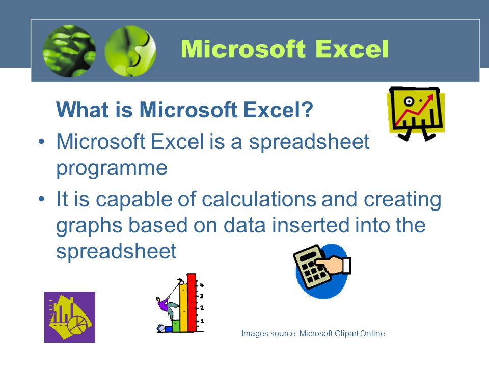 Microsoft Excel What is Microsoft Excel.
