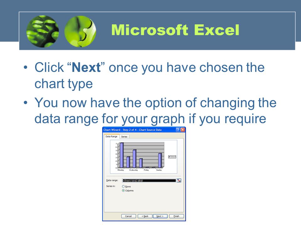 Microsoft Excel Click Next once you have chosen the chart type You now have the option of changing the data range for your graph if you require